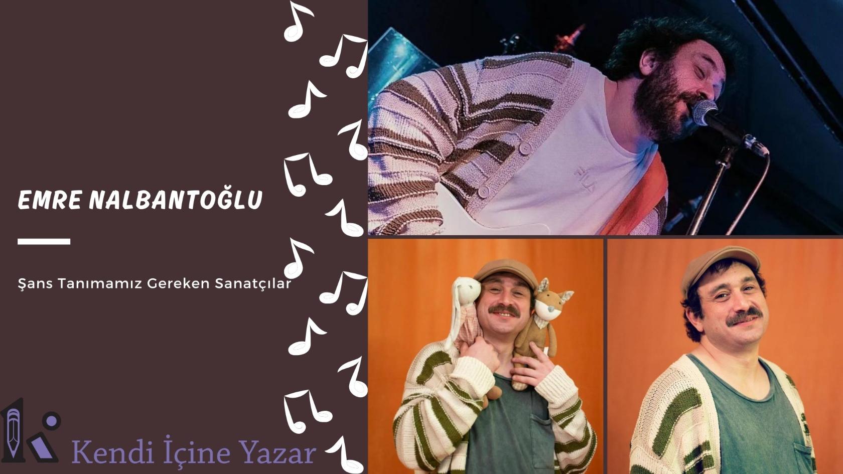 Emre Nalbantoğlu Kimdir? | Emre Nalbantoğlu Albümleri | Şans Tanımanız Gereken Sanatçı 8